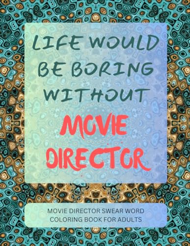 Movie Director Swear Word Coloring Book For Adults von Independently published