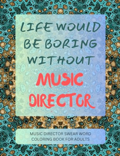Music Director Swear Word Coloring Book For Adults von Independently published