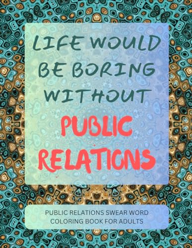 Public Relations Swear Word Coloring Book For Adults von Independently published