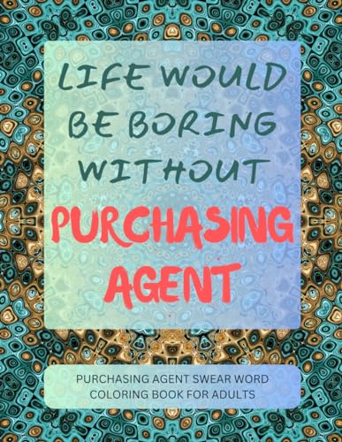 Purchasing Agent Swear Word Coloring Book For Adults von Independently published