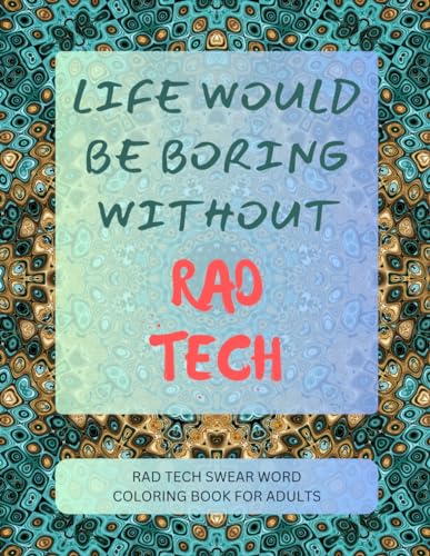 Rad Tech Swear Word Coloring Book For Adults von Independently published