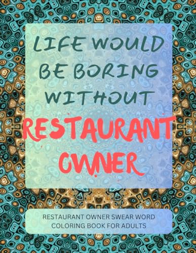Restaurant Owner Swear Word Coloring Book For Adults von Independently published