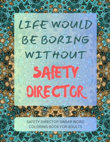 Safety Director Swear Word Coloring Book For Adults von Independently published