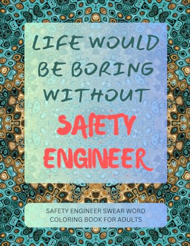 Safety Engineer Swear Word Coloring Book For Adults von Independently published
