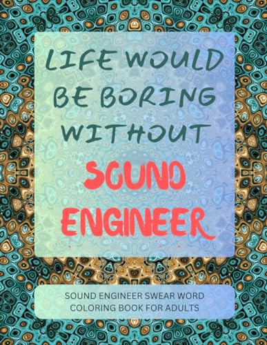 Sound Engineer Swear Word Coloring Book For Adults von Independently published