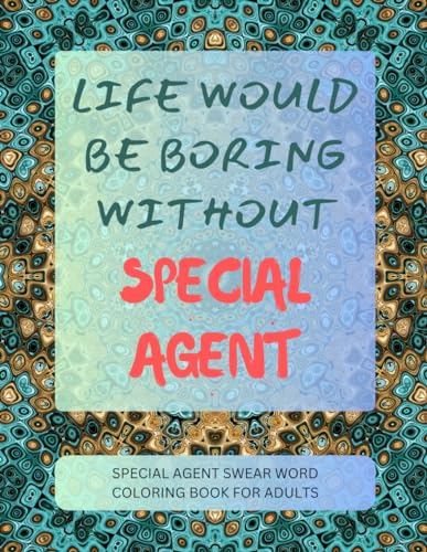 Special Agent Swear Word Coloring Book For Adults von Independently published