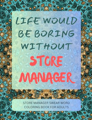 Store Manager Swear Word Coloring Book For Adults von Independently published