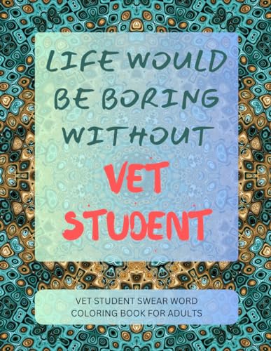 VET Student Swear Word Coloring Book For Adults von Independently published