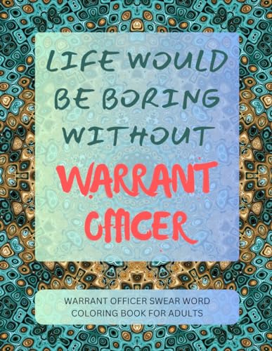 Warrant Officer Swear Word Coloring Book For Adults von Independently published