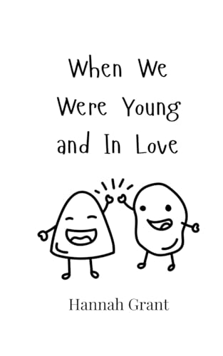 When We Were Young and In Love When We Were Young and In Love von Creative Arts Management OÜ