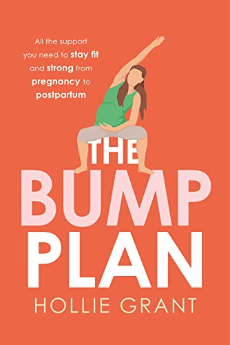 The Bump Plan: Your guide to fitness and exercise during pregnancy and the postnatal period from @thepilatespt and founder of The Bump Plan, complete with illustrated workouts von Thorsons