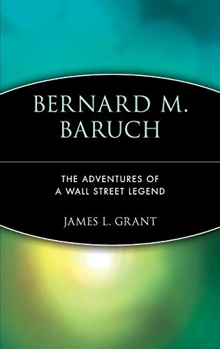 Bernard M. Baruch: The Adventures of a Wall Street Legend (Trailblazers, Rediscovering the Pioneers of Business) von Wiley