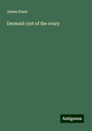 Dermoid cyst of the ovary Dermoid cyst of the ovary