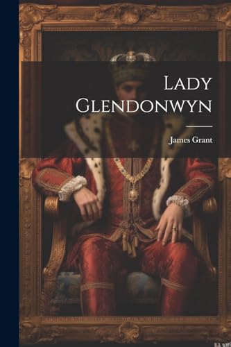 Lady Glendonwyn von Legare Street Press