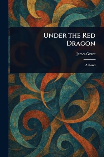Under the Red Dragon Under the Red Dragon von Anson Street Press