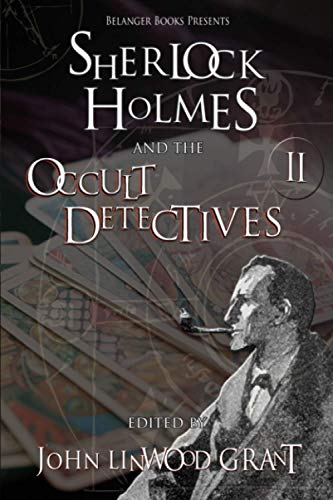 Sherlock Holmes and the Occult Detectives Volume Two (The Great Detective Universe, Band 2) von Independently Published