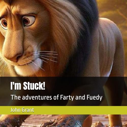 I'm Stuck!: The adventures of Farty and Fuedy von Independently published