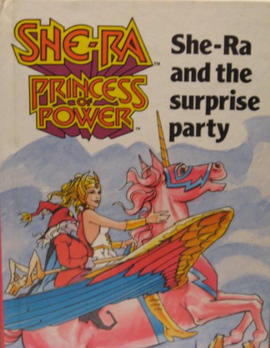 She Ra And the Surprise Party (She-Ra princess of power)
