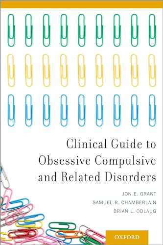 Clinical Guide to Obsessive Compulsive and Related Disorders von OUP Us