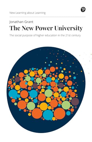 The New Power University: The Social Purpose of Higher Education in the 21st Century