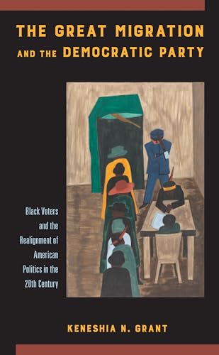 The Great Migration and the Democratic Party: Black Voters and the Realignment of American Politics in the 20th Century The Great Migration and the Democratic Party: Black Voters and the Realignment of American Politics in the 20th Century von Temple University Press