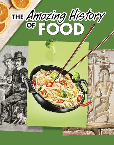 The Amazing History of Food (Amazing Histories) von Raintree