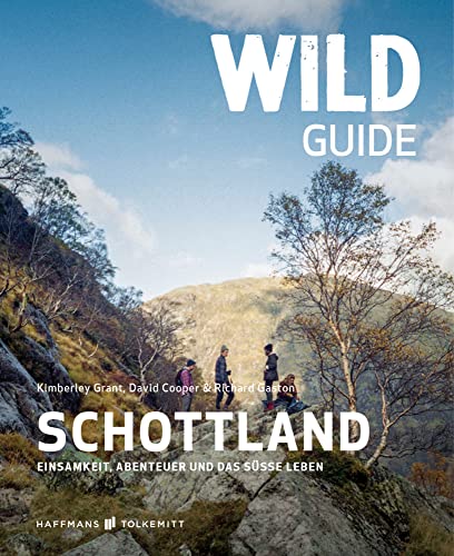Wild Guide Schottland Reiseführer: Abenteuer, Wild Swimming und Cool Camping auf Ihrer Schottland Reise Wild Guide Schottland Reiseführer: Abenteuer, Wild Swimming und Cool Camping auf Ihrer Schottland Reise von Haffmans & Tolkemitt