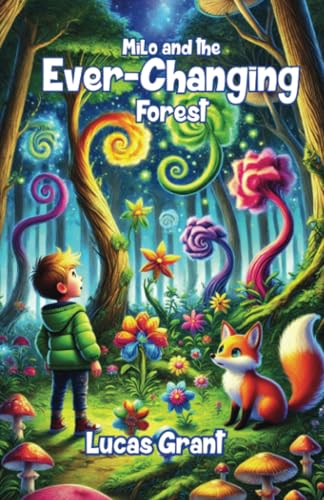 Milo and the Ever-Changing Forest (Educational Series) von The Good Child Bookstore