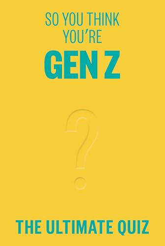 So You Think You're Gen Z: The ultimate quiz von Smith Street Books