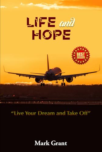 Life and Hope: Live Your Dream and Take Off von Independently published