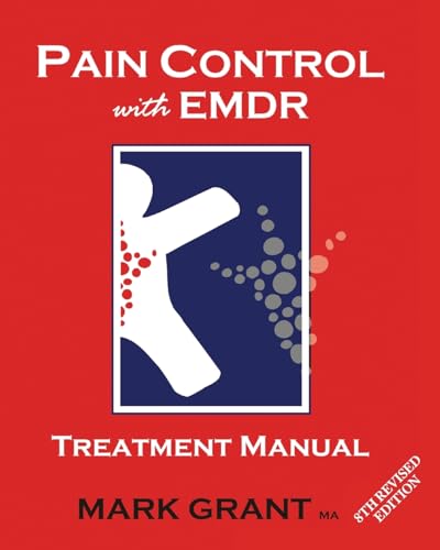 Pain Control with EMDR: Treatment manual 8th Revised Edition von Trauma and Pain Management Services Pty Ltd
