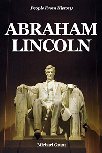 Abraham Lincoln: Abraham Lincoln For Kids (People From History) von Independently published