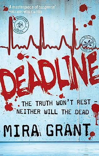 Deadline: The Newsflesh Trilogy: Book 2 (Newsflesh Series) von Orbit