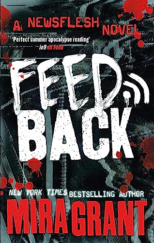 Feedback (Newsflesh Series) von Orbit