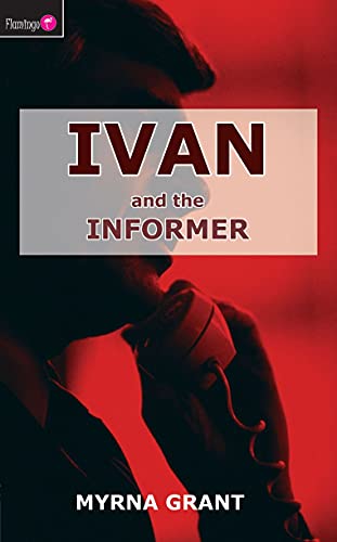 Ivan and the Informer (Flamingo: Ivan, Band 3)