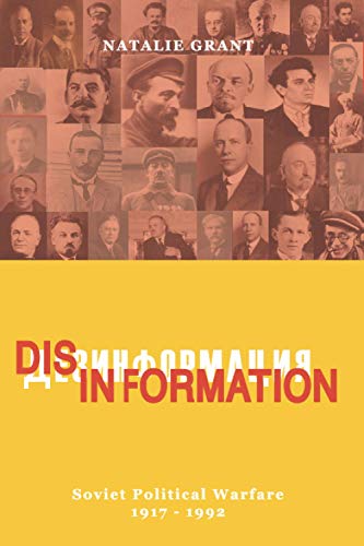 Disinformation: Soviet Political Warfare 1917 - 1991