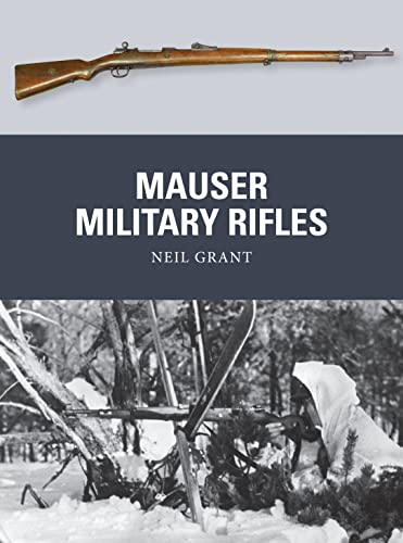 Mauser Military Rifles (Weapon, Band 39) von Bloomsbury
