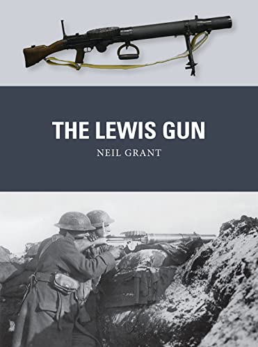 The Lewis Gun (Weapon, Band 34)