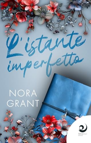 L'istante imperfetto (AltreEmozioni) von Altrevoci Edizioni