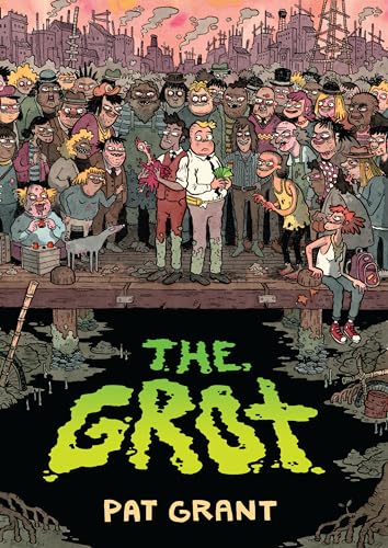 The Grot: The Story of the Swamp City Grifters