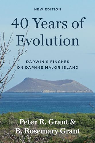 40 Years of Evolution: Darwin's Finches on Daphne Major Island von Princeton University Press