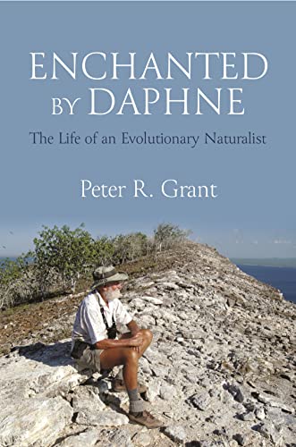Enchanted by Daphne: The Life of an Evolutionary Naturalist von Princeton University Press