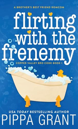 Flirting with the Frenemy Flirting with the Frenemy von Bang Laugh Love LLC