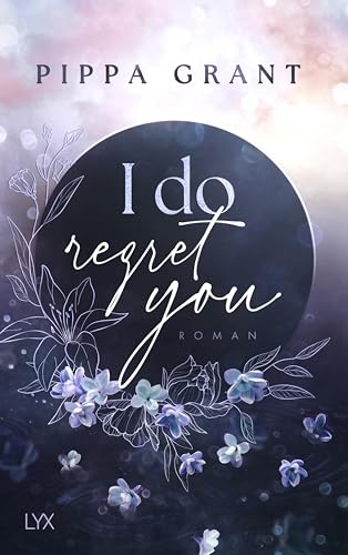 I Do Regret You (Three BFFs and a Wedding, Band 2)