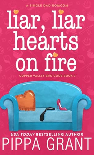 Liar, Liar, Hearts on Fire Liar, Liar, Hearts on Fire von Bang Laugh Love LLC