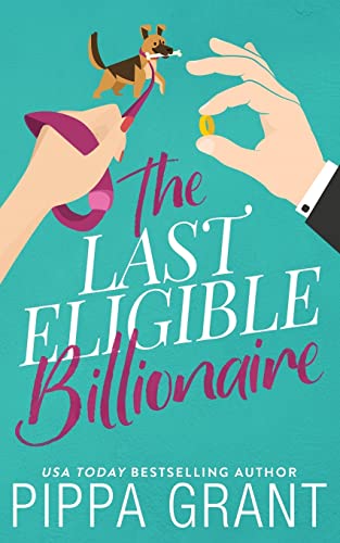 The Last Eligible Billionaire The Last Eligible Billionaire von Bang Laugh Love LLC