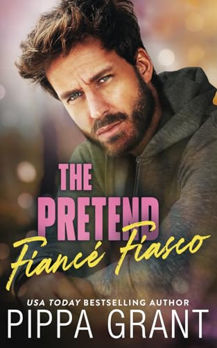 The Pretend Fiancé Fiasco (Copper Valley Bro Code, Band 6) von Independently published