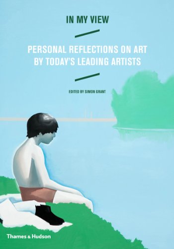 In My View: Personal Reflections on Art by Today's Leading Artists von THAMES & HUDSON LTD