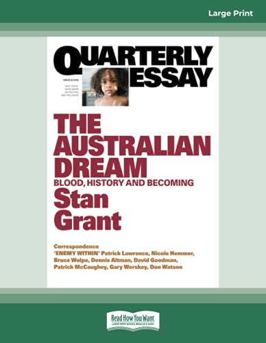 Quarterly Essay 64 The Australian Dream: Blood, History and Becoming von ReadHowYouWant