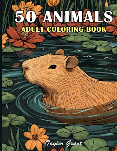 50 Animals: An Adult Coloring Book for 2025: Relax and Unwind with 50 Beautiful Animal Illustrations 50 Animals: An Adult Coloring Book for 2025: Relax and Unwind with 50 Beautiful Animal Illustrations von Independently published